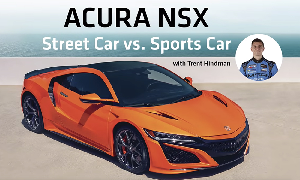Acura NSX Street Car vs. Sports Car with Trent Hindman Sportscar365