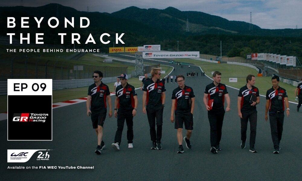 Watch WEC’s ‘Beyond the Track’ Ep. 9: Toyota